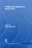 Politics and markets in rural China
