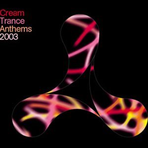 CD-Charts  Search : Cream Trance Anthems 2003