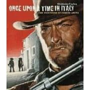 Once Upon a Time in Italy: The Westerns of Sergio Leone