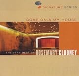Come on-a My House: The Very Best of Rosemary Clooney