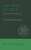 The Arts of Love: Five Studies in the Discourse of Roman Love Elegy (Roman Literature and its Contexts)