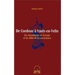 De Cordoue � Vaulx-en-Velin: Les musulmans en Europe et les d�fis de la coexistence