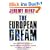 The European Dream: How Europe's Vision of the Future Is Quietly Eclipsing the American Dream
