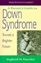 A Parent's Guide to Down Syndrome : Toward a Brighter Future, Revised Edition