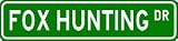 FOX HUNTING Street Sign - Sport Sign - High Quality Aluminum Street Sign