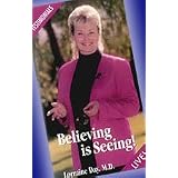 Believing is Seeing (DVD) by Dr Lorraine Day