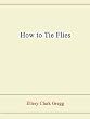 How to Tie Flies