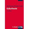 Kulturtheorie: Einf�hrung in Schl�sseltexte der Kulturwissenschaften