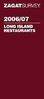 Zagat Survey 2006/07 Long Island Restaurants (Zagatsurvey)