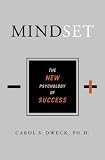 Mindset
 The New Psychology of Success,
Carol S Dweck