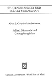 Polizei, &Ouml;konomie und Gesetzgebungslehre - Ein Beitrag zur Analyse der portugiesischen Rechtswissenschaft am Ende des 18 - Jahrhunderts - Airton L. Cerqueira-Leite Seelaender