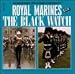 The Massed Bands, Pipes & Drums of Her Majesty's Royal Marines and the Black Watch