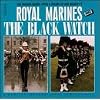The Massed Bands, Pipes & Drums of Her Majesty's Royal Marines and The Black Watch