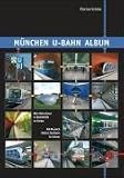 München U-Bahn Album: Alle Münchner U-Bahnhöfe in Farbe / All Munich Metro Stations in Colour (Urban Transport in Germany)
