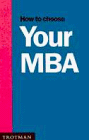 How to Choose Your MBAs (Trotman)