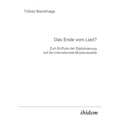 Das Ende vom Lied? Zum Einfluss der Digitalisierung auf die internationale Musikindustrie