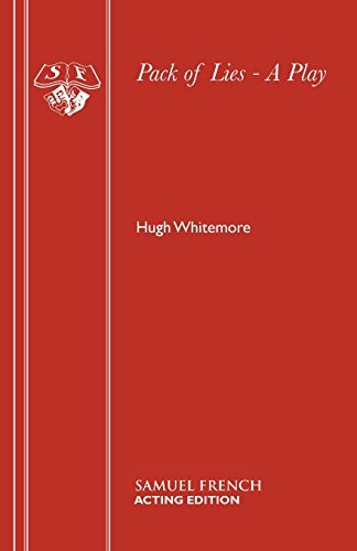 Pack of Lies - A Play (Acting Edition), by Hugh Whitemore