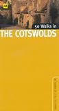 50 Walks in the Cotswolds (Walking & Wildlife Aa Guides)