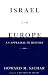 Israel and Europe: An Appraisal in History