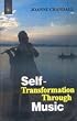 Self-transformation Through Music