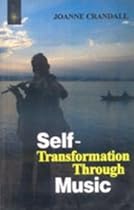 Self-Transformation Through Music Self-Transformation Through Music