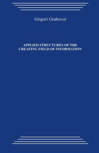 Applied structures of the creating field of information: Study guide on the course by Grigori Petrovich Grabovoi  