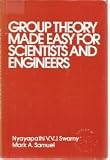 Group theory made easy for scientists and engineers