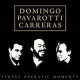 Finest Operatic Moments (Domingo, Pavarotti, Carreras)