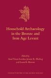 Household archaeology in Ancient Israel and beyond