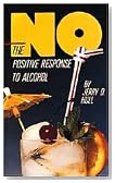 No: The Positive Response To Alcohol (A Christian Response to Contemporary Social Issues)