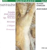 Saint-Seans: Sonates pour Violon et Piano, Op.75 & 102, Berceuse, 2 Elegies, Romance