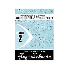 Der Privatflugzeugf�hrer, Grundlagen der Flugwetterkunde, Band 2