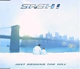 Just Around the Hill - Sash!