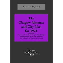 The Glasgow Almanac and City Lists for 1921: Lists Connected with the County of the City of Glasgow, Including Govan, Partick and Pollokshaws with ... Glasgow and Greenock (Almanacs & registers)