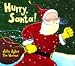 Hurry, Santa!