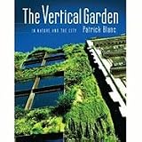 The Vertical Garden: From Nature to the City