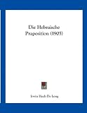 Die Hebraische Praposition (1905)