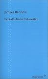 Das �sthetische Unbewu�te - Jacques Ranci�re
