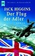 Der Flug der Adler. Roman