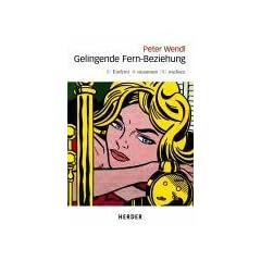 Gelingende Fern-Beziehung: Entfernt- zusammen - wachsen. �bersichten �ber Gef�hlsentwicklungen, ausf�hrliche Tipps und Regeln, ein ... f�r die Beziehung auf Distanz