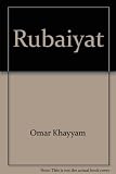 The rubaiyat of Omar Khayyam, the astronomer poet of Persia