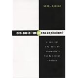 Eco-SocialismorEco-Capitalism?:ACriticalAnalysisofHumanity'sFundamentalChoices