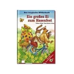 Ein gro�es Ei zum Hasenfest. Das magische Bilderbuch