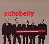 I Cant Imagine the World Without Me: the Best of Echobelly
