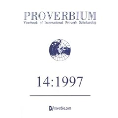 Proverbium: Yearbook of International Proverb Scholarship (No. 14, 1997)