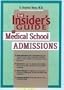 Insider's Guide to Medical School Admissions