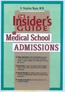 Insiders Guide to Medical School Admissions
