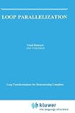 Loop Parallelization (Loop Transformations for Restructuring Compilers)