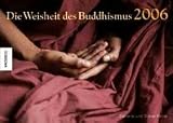 Die Weisheit des Buddhismus 2006 - Wandkalender - Danielle F&ouml;llmi, Olivier F&ouml;llmi