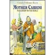Mother Cabrini: Missionary to the World (Vision Books)
